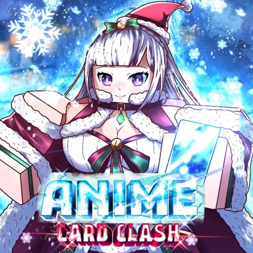 [🎁❄️🎄] Anime Card Clash