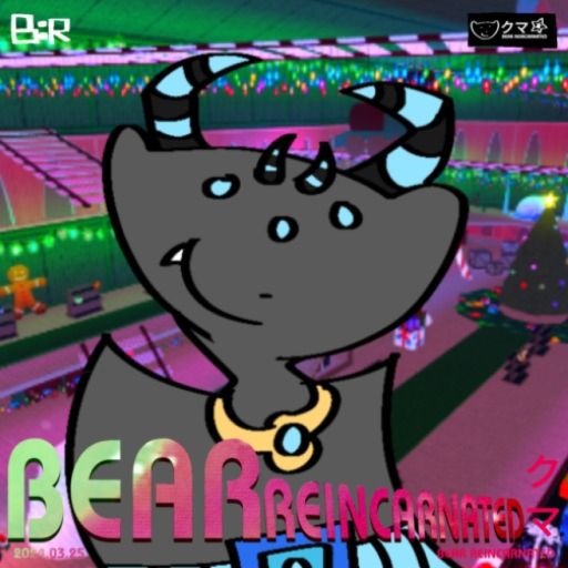 [CARNIVAL] BEAR: REINCARNATED