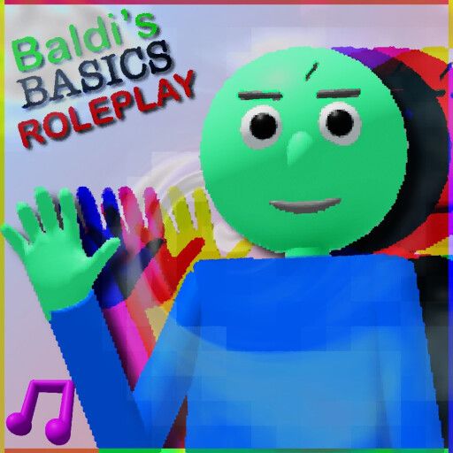 [UPDATE] Baldi’s Basics Roleplay