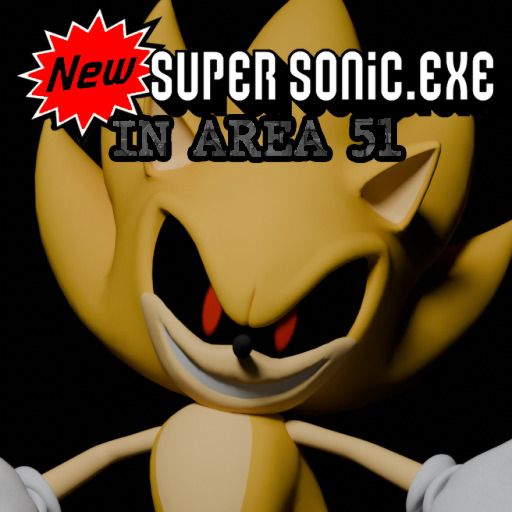 NEW Super Sonic.exe in Area 51