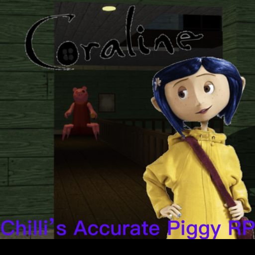 Chilli's Accurate Piggy RP (CORALINE)
